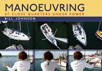 Manoeuvring: At Close Quarters Under Power