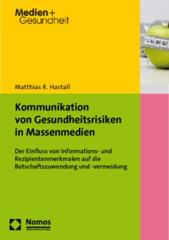 Kommunikation von Gesundheitsrisiken in Massenmedien - Hastall, Matthias R.