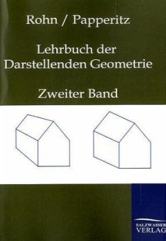 Lehrbuch der Darstellenden Geometrie - Rohn, Karl;Papperitz, Erwin
