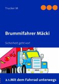 Brummifahrer Mäcki - Sicherheit geht vor!