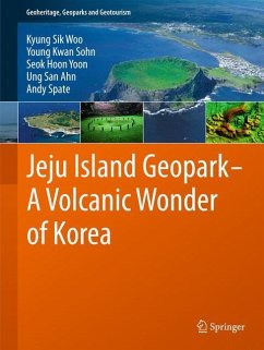 Jeju Island Geopark - A Volcanic Wonder of Korea - Woo, Kyung Sik;Sohn, Young Kwan;Yoon, Seok Hoon