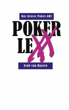 Pokerlexx - Das Grosse Poker-ABC - Haaren, Arnd van