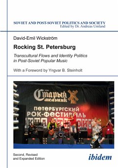Rocking St. Petersburg - Transcultural Flows and Identity Politics in Post-Soviet Popular Music - Wickström, David-Emil