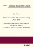 Nicolas Hyacinthe Paradis (de Tavannes) (1733 - 1785). Professeur en Langue et Belles-Lettres Françoises, Journalist und Aufklärer. Ein französisch-deutsches Lebensbild im 18. Jahrhundert