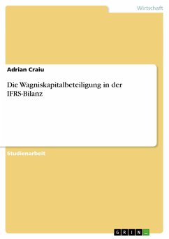 Die Wagniskapitalbeteiligung in der IFRS-Bilanz - Craiu, Adrian