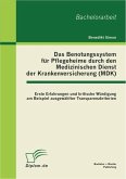 Das Benotungssystem für Pflegeheime durch den Medizinischen Dienst der Krankenversicherung (MDK)