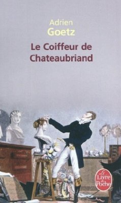 Le Coiffeur de Chateaubriand - Goetz, Adrien