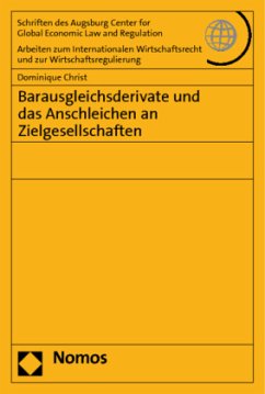 Barausgleichsderivate und das Anschleichen an Zielgesellschaften - Christ, Dominique