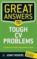 Great Answers to Tough CV Problems - Rogers, Jenny