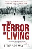 The Terror of Living The Terror of Living
