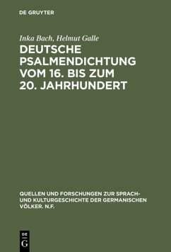 Deutsche Psalmendichtung vom 16. bis zum 20. Jahrhundert - Bach, Inka; Galle, Helmut