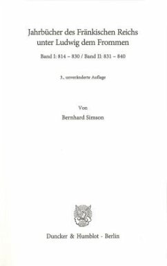 Jahrbücher des Fränkischen Reichs unter Ludwig dem Frommen. Band I und II. - Simson, Bernhard