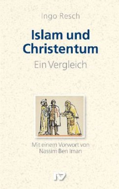 Islam und Christentum - ein Vergleich - Resch, Ingo