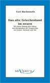 Das alte Griechenland im neuen