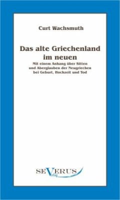 Das alte Griechenland im neuen - Wachsmuth, Curt