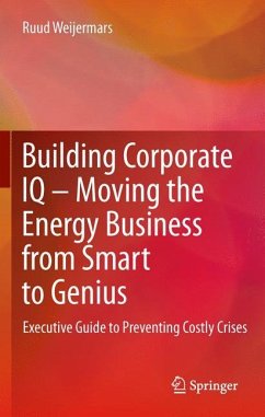 Building Corporate IQ - Moving the Energy Business from Smart to Genius - Weijermars, Ruud