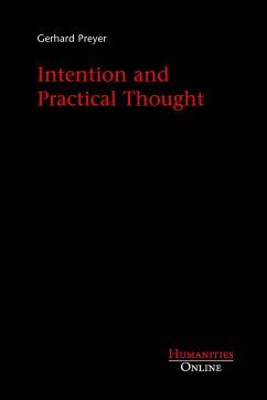 Intention and Practical Thought - Preyer, Gerhard
