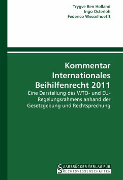 Kommentar Internationales Beihilfenrecht 2011 - Ben Holland, Trygve;Osterloh, Ingo;Wesselhoefft, Federico