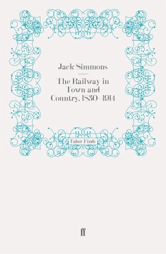 The Railway in Town and Country, 1830-1914