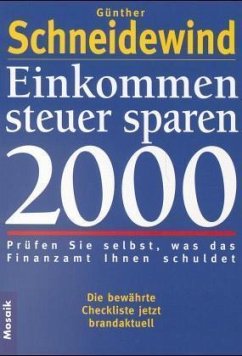 Einkommensteuer sparen 2000 - Schneidewind, Günther