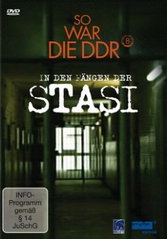 So war die DDR 8 - In den Fängen der STASI