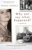 Why Not Say What Happened? Why Not Say What Happened?