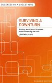 Surviving a Downturn: Building a Successful Business...Without Breaking the Bank Surviving a Downturn: Building a Successful Business...Without Breaking the Bank