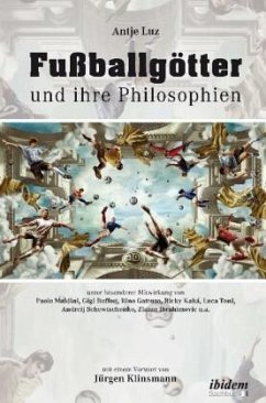 Fußballgötter und ihre Philosophien - Luz, Antje