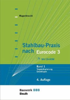 Tragwerksplanung, Grundlagen, m. CD-ROM / Stahlbau-Praxis nach Eurocode 3 Bd.1 - Wagenknecht, Gerd