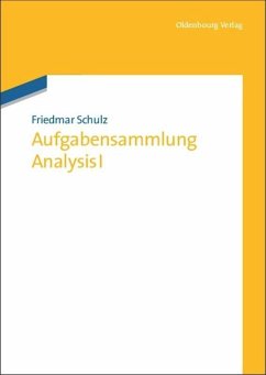 Aufgabensammlung Analysis I - Schulz, Friedmar
