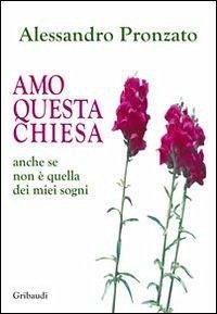 Cover Amo questa Chiesa. Anche se non è quella dei miei sogni