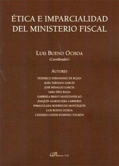 Ética e imparcialidad del Ministerio Fiscal - Bueno Ochoa, Luis