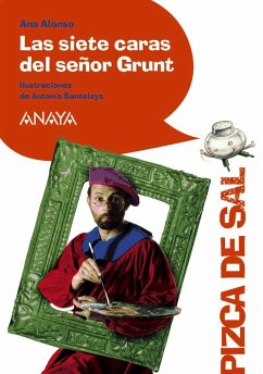 Las siete caras del señor Grunt - Conejo Alonso, Ana Isabel; Santolaya Ruiz-Clavijo, Antonia; Alonso, Ana