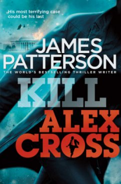 Kill Alex Cross - Patterson, James