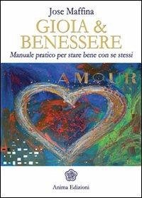 Cover Gioia & benessere. Manuale pratico per stare bene con se stessi