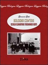Bologna com'era. Scuola elementare Ferdinando Berti - Gotti, Giovanni