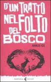 D'un tratto nel folto del bosco D'un tratto nel folto del bosco