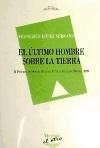 El último hombre sobre la tierra - López Serrano, Francisco M.; López, Paco