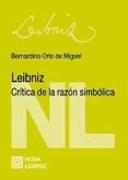 Leibniz : crítica de la razón simbólica