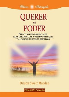 Querer es poder - Swett Marden, Orison