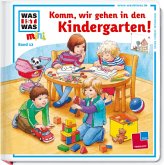 Komm, wir gehen in den Kindergarten!