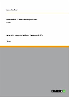 Alte Kirchengeschichte. Examenshilfe - Handerer, Josua