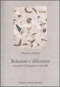 Relazioni e differenze. Questioni di linguistica razionale - La Fauci, Nunzio