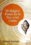 El mágico poder de la voz y del canto