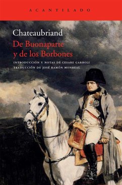 De Buonaparte y de los Borbones - Chateaubriand, François-René - vicomte de -