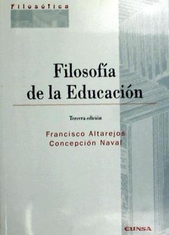 Filosofía de la educación - Naval Durán, Concepción; Altarejos, Francisco