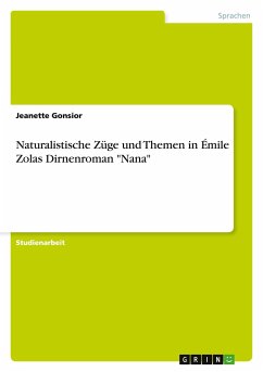 Naturalistische Züge und Themen in Émile Zolas Dirnenroman "Nana"