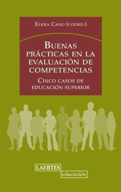 Buenas prácticas en la evaluación de competencias : cinco casos de educación superior