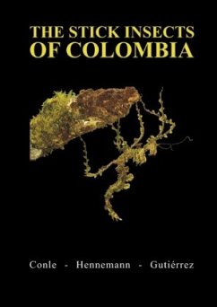 The Stick Insects of Colombia - Conle, Oskar;Hennemann, Frank;Gutiérrez, Yeisson