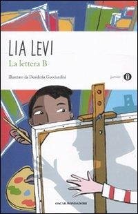 Cover La lettera B. I sei mesi che hanno sconvolto la mia vita